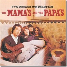 TheMamasAndThePapas-IfYouCanBelieveYourEyesAndEars